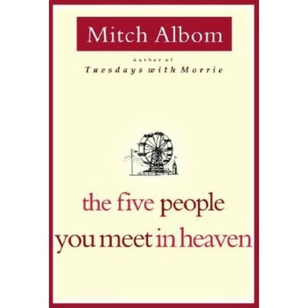 The Five People You Meet in Heaven -- Mitch Albom